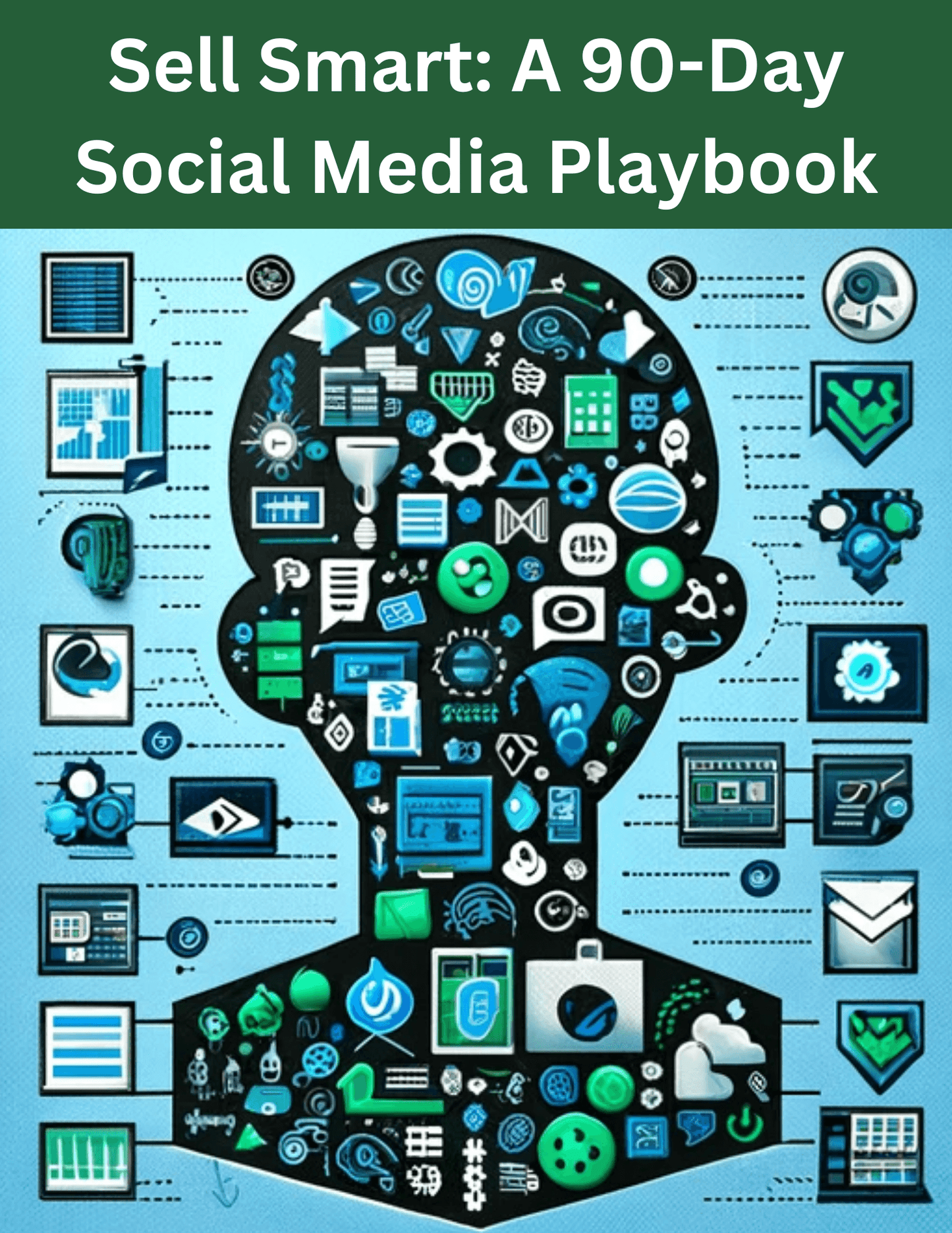 Sell Smart: A 90-Day Social Media Playbook